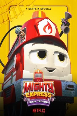 Mighty Express: Rắc Rối Tàu Hỏa